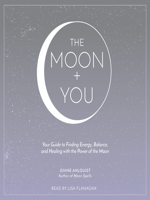 Title details for The Moon + You by Diane Ahlquist - Wait list